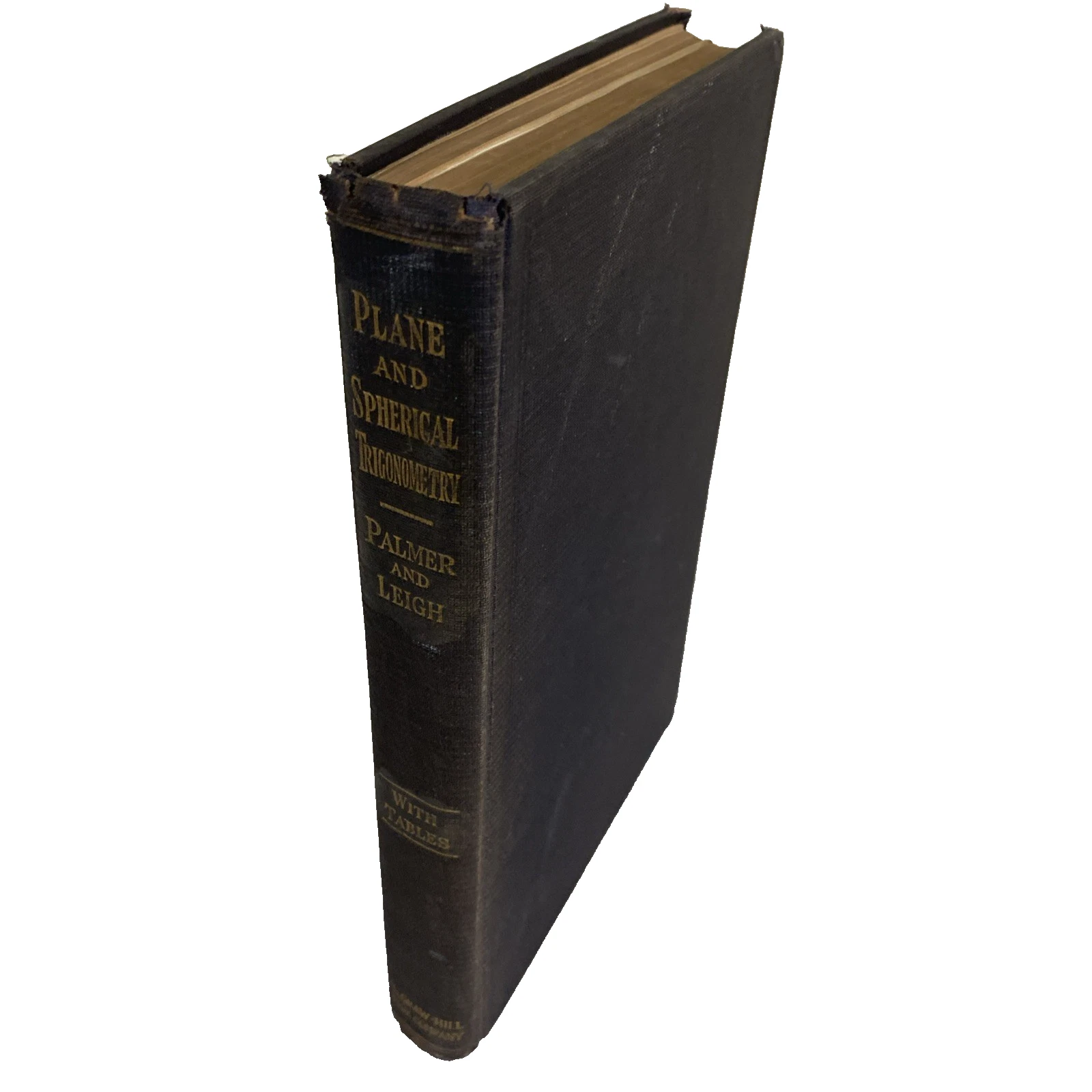 Plane & Spherical Trigonometry, 3rd Edition, Palmer & Leigh, 1925, Maple Press