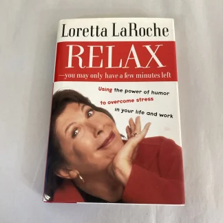 Relax - You May Only Have a Few Minutes Left - Inscribed