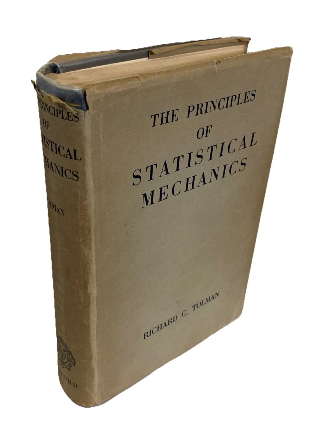 The Principles of Statistical Mechanics By Richard C. Tolman 1950 Oxford Press