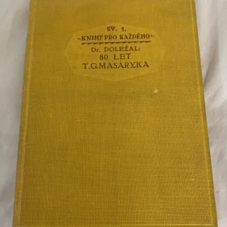1929 80 Let T.G. Masaryka Jaromir Dolezal Czech Book Masaryk Prague