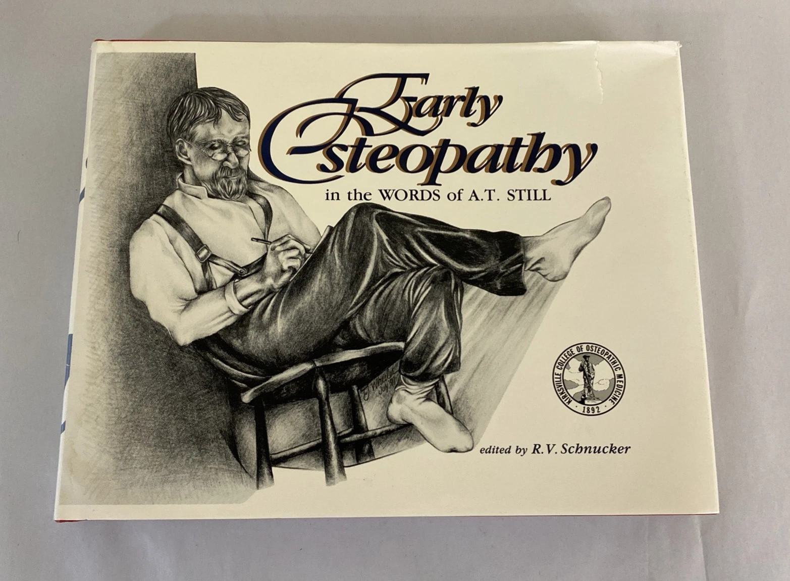 Early Osteopathy in the Words of A.T. Still, Illustrated, Hardcover
