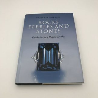 Rocks Pebbles And Stones Confessions Of A Private Jeweler Fred Feldmesser Signed