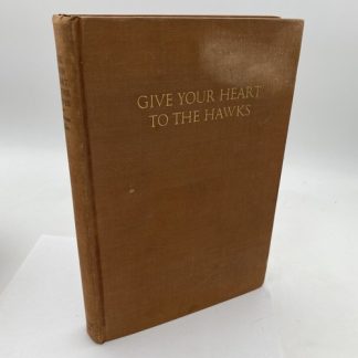 Give Your Heart To The Hawks - Robinson Jeffers 1933 First Edition