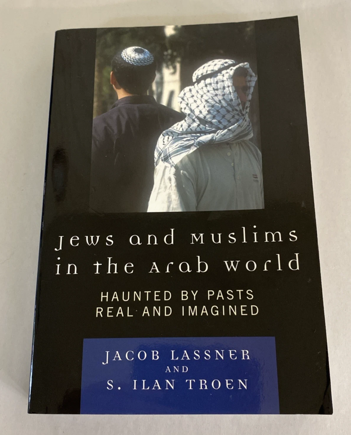 Jews & Muslims in the Arab World—Troen Signed 2007 Be’er-Sheva Presentation PB