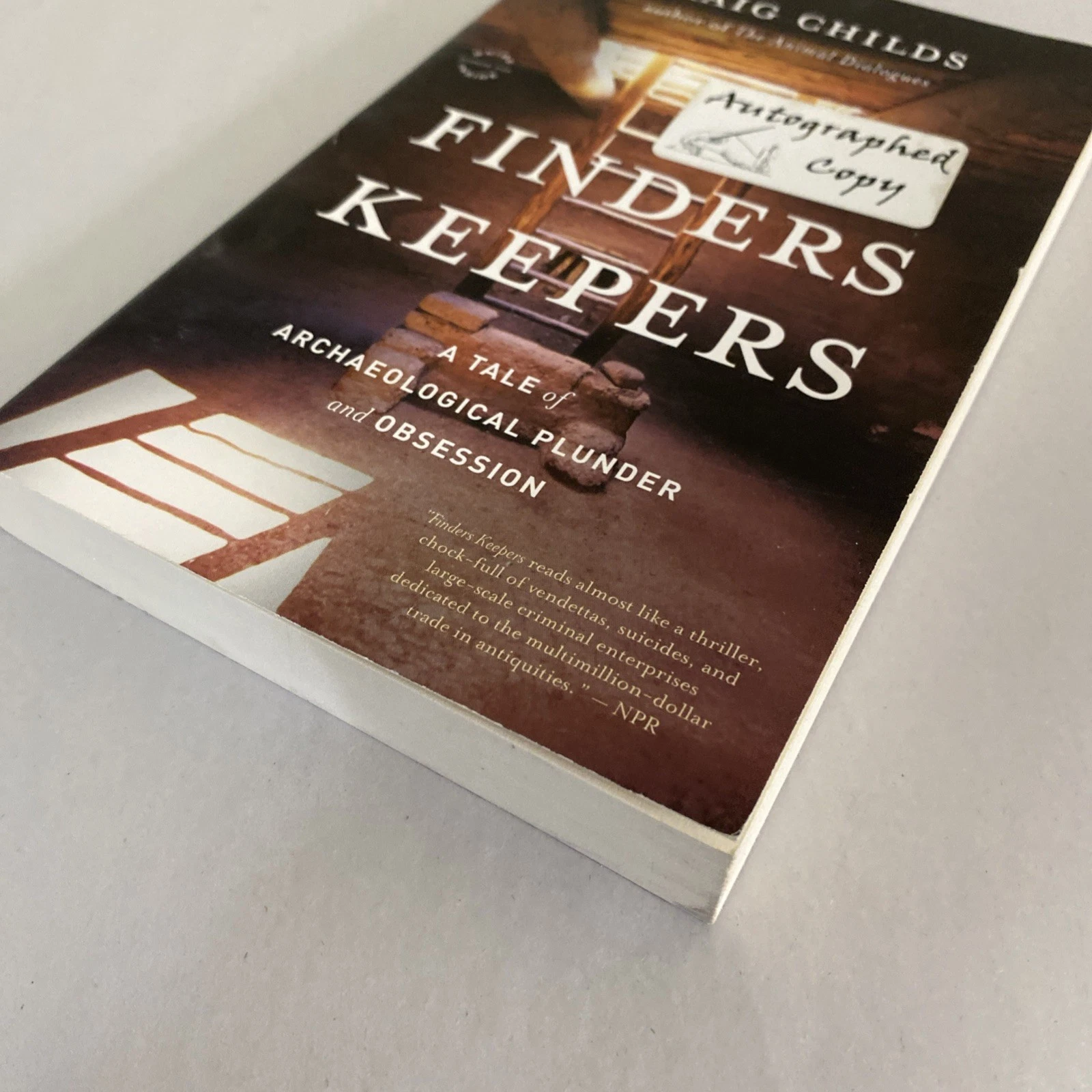 Finders Keepers: A Tale of Archaeological Plunder and Obsession - Signed - Image 7