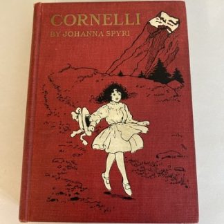 Cornelli By Johanna Spyri Antique 1920 Children's Story Decorative Red Cover