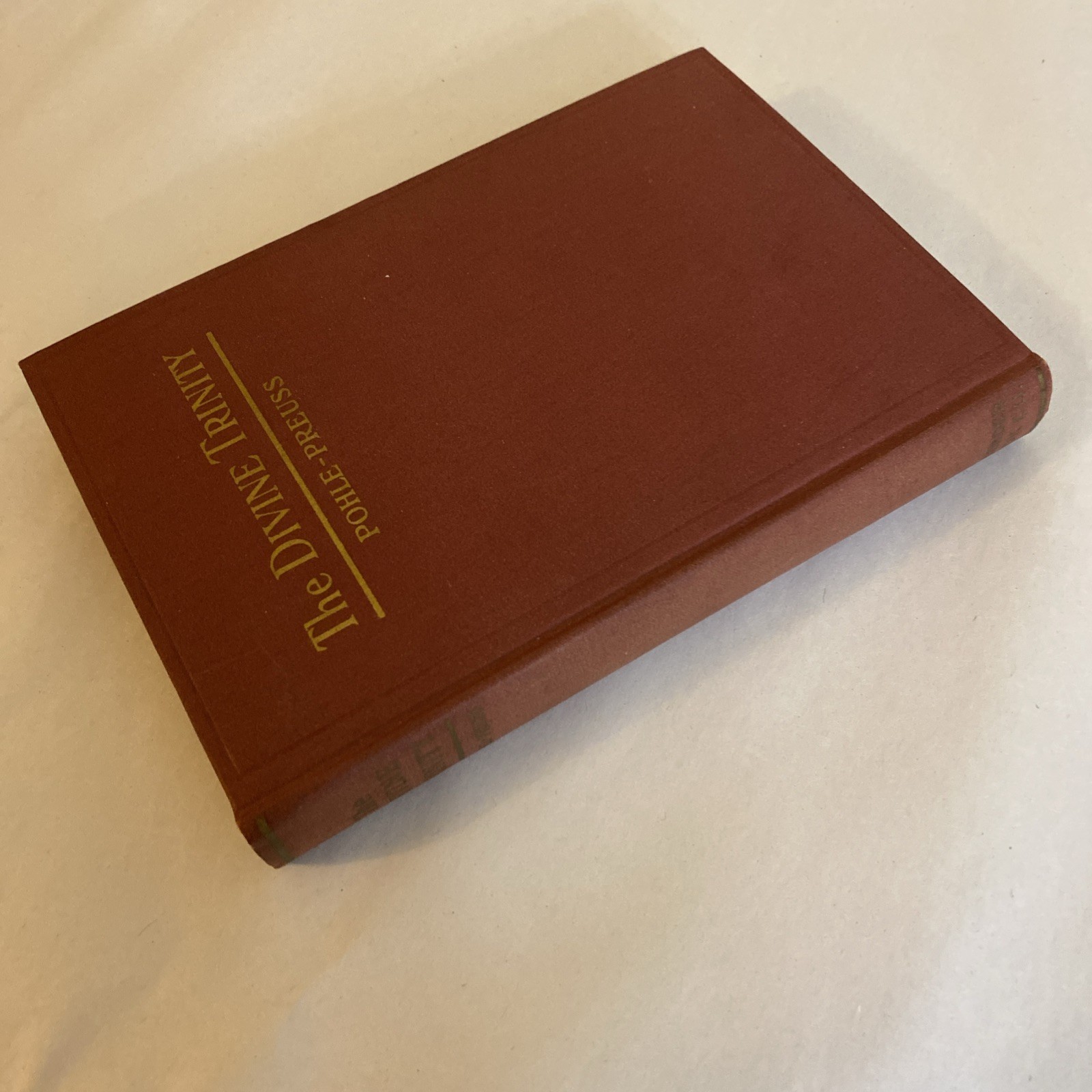 The Divine Trinity A Dogmatic Treatise Volume 2 By Joseph Pohle-Preuss 1945 HC - Image 2