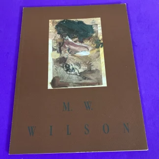 M.W. Wilson New Paintings 1990 Tony Shafrazi Gallery Catalog Brochure NYC Scarce