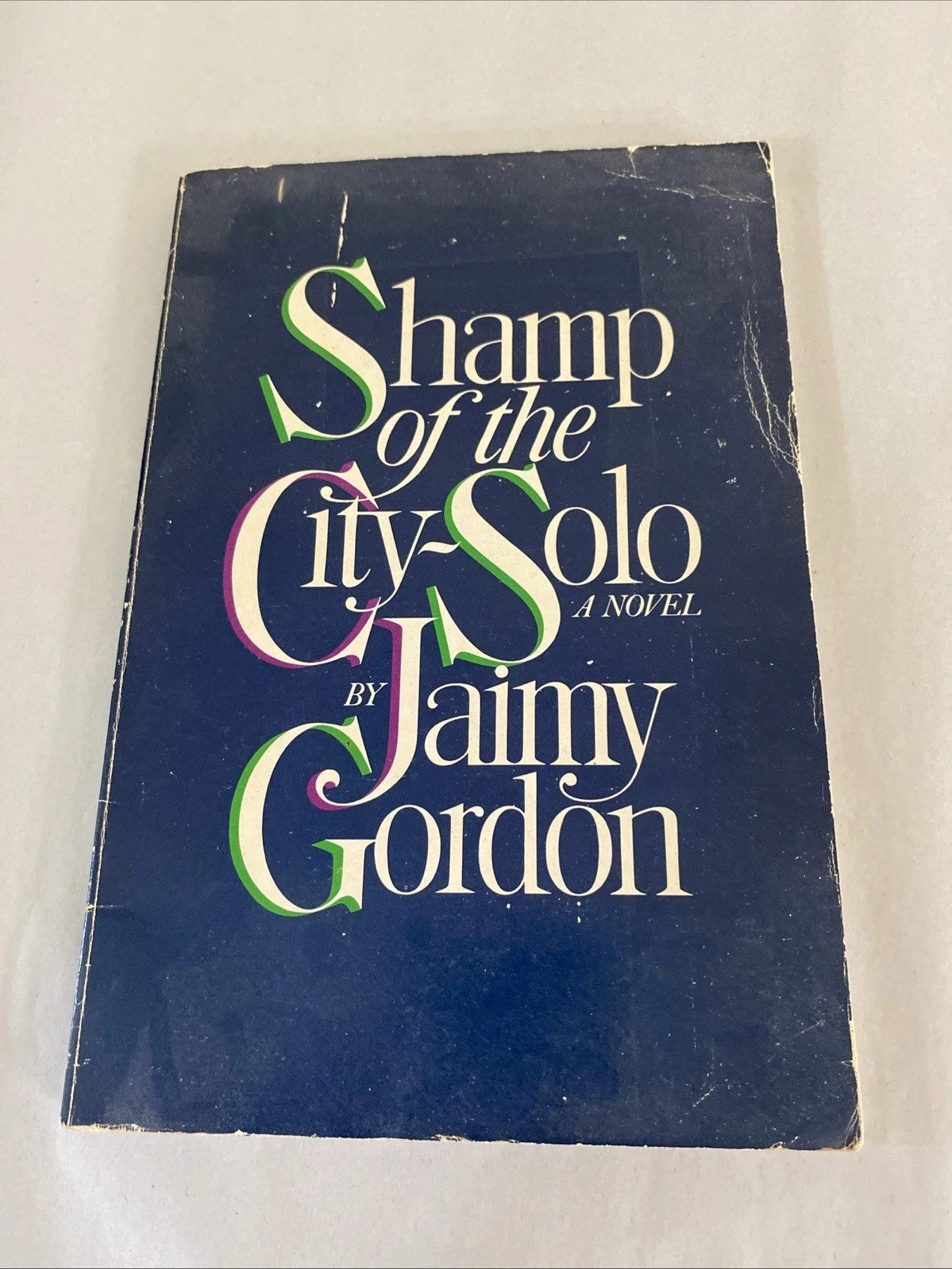 Shamp of the City-Solo by Jaimy Gordon 1980 Signed Softcover Novel Rare