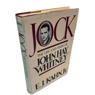 Jock: Life & Times of John Hay Whitney 1st Ed 1981 HC w/ DJ