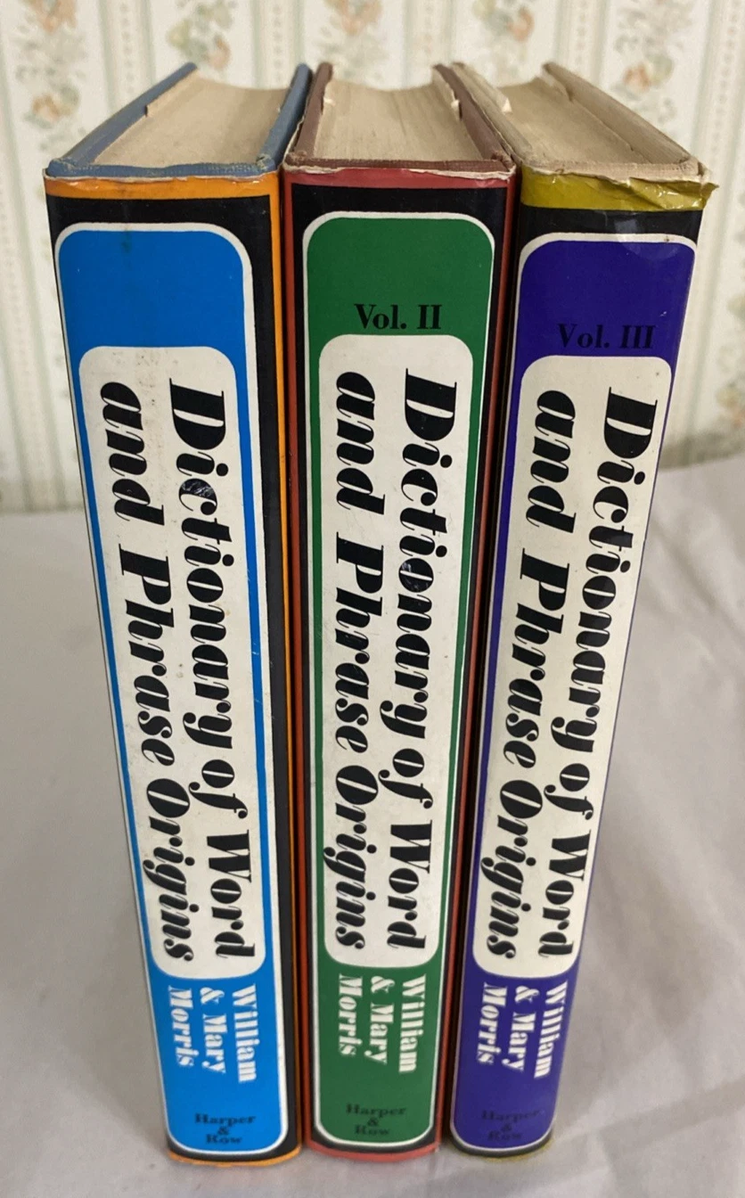 Dictionary of Word and Phrase Origins 3 Vol Set William & Mary Morris HC 1962-71