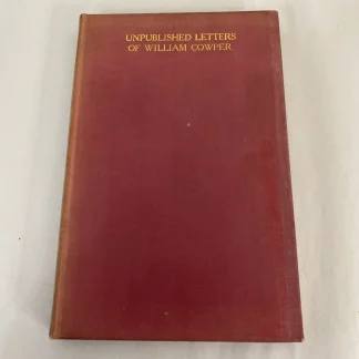 1925 Cowper Unpublished & Uncollected Letters Thomas Wright Farncombe London H/C