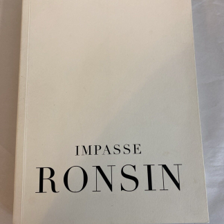 IMPASSE RONSIN - 2016 - PAPERBACK - PUBLISHED BY PAUL KASMIN GALLERY Signed