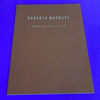 Roberto Marquez Unparallel Lives 1992 Riva Yares Gallery Catalog Santa Fe
