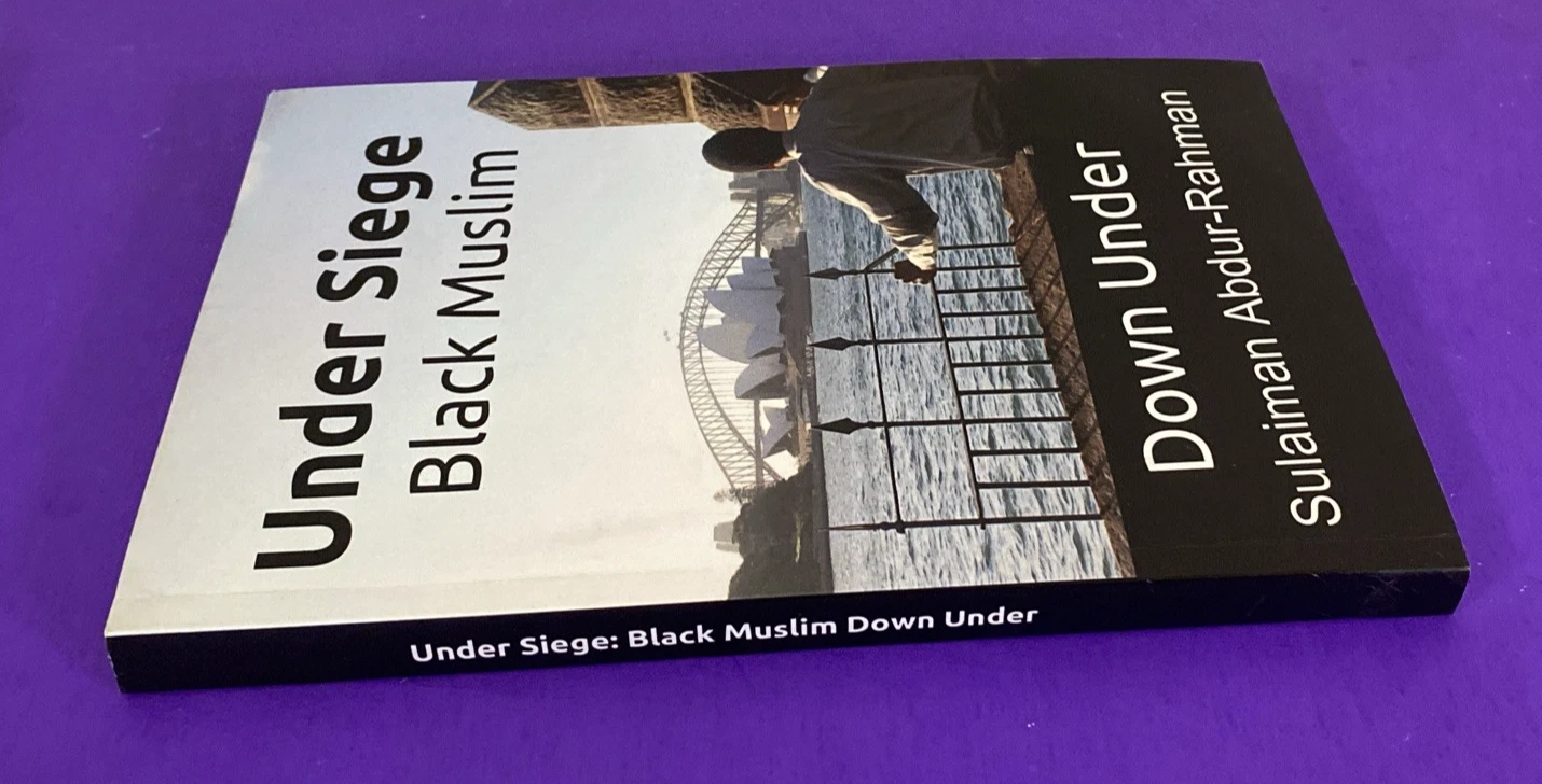 Under Siege Black Muslim Down Under Inscribed 2015 2nd Ed African American Islam - Image 8