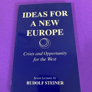 Ideas for a New Europe Rudolf Steiner 1992 Crisis Opportunity Anthroposophy