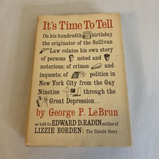 It's Time To Tell [Hardcover] Lebrun, George P. As Told To Edward D. Radin, 1962