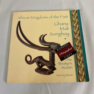 Ghana Mali Songhay: The Western Sudan (African Kingdoms of the Past) - Inscribed