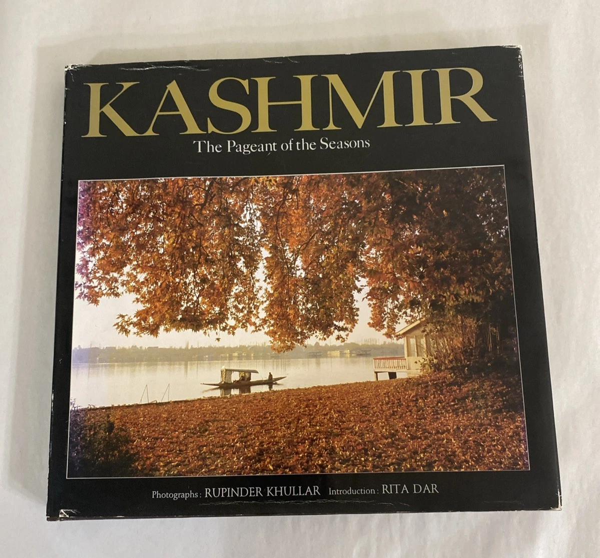 Kashmir Pageant of the Seasons 1987 Photo Book HC/DJ Signed Rita Dar Inscrd 1989