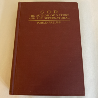 God, The Author Of Nature And The Supernatural Joseph Pohle 1945 Arthur Preuss