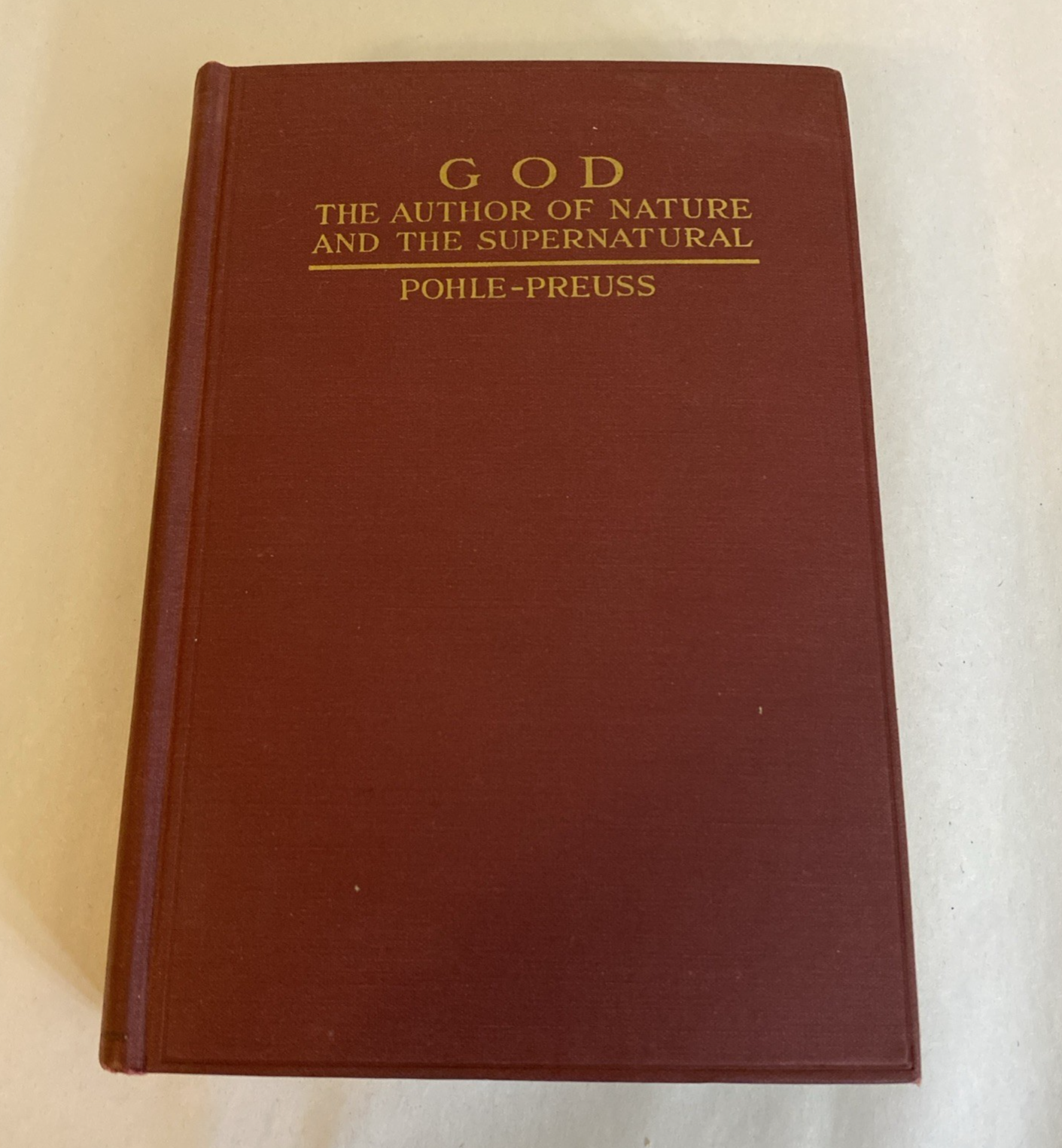 God, The Author Of Nature And The Supernatural Joseph Pohle 1945 Arthur Preuss