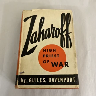 Zaharoff High Priest of War 1934 Guiles Davenport 1st Ed HC Dust Jacket Rare Bio