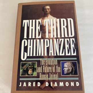 The Third Chimpanzee: The Evolution and Future of the Human Animal 1st Ed.