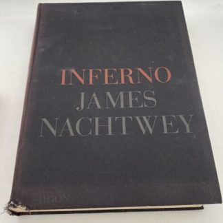 James Natchwey - Inferno Hardcover Cloth Bound Book - First Edition 1999