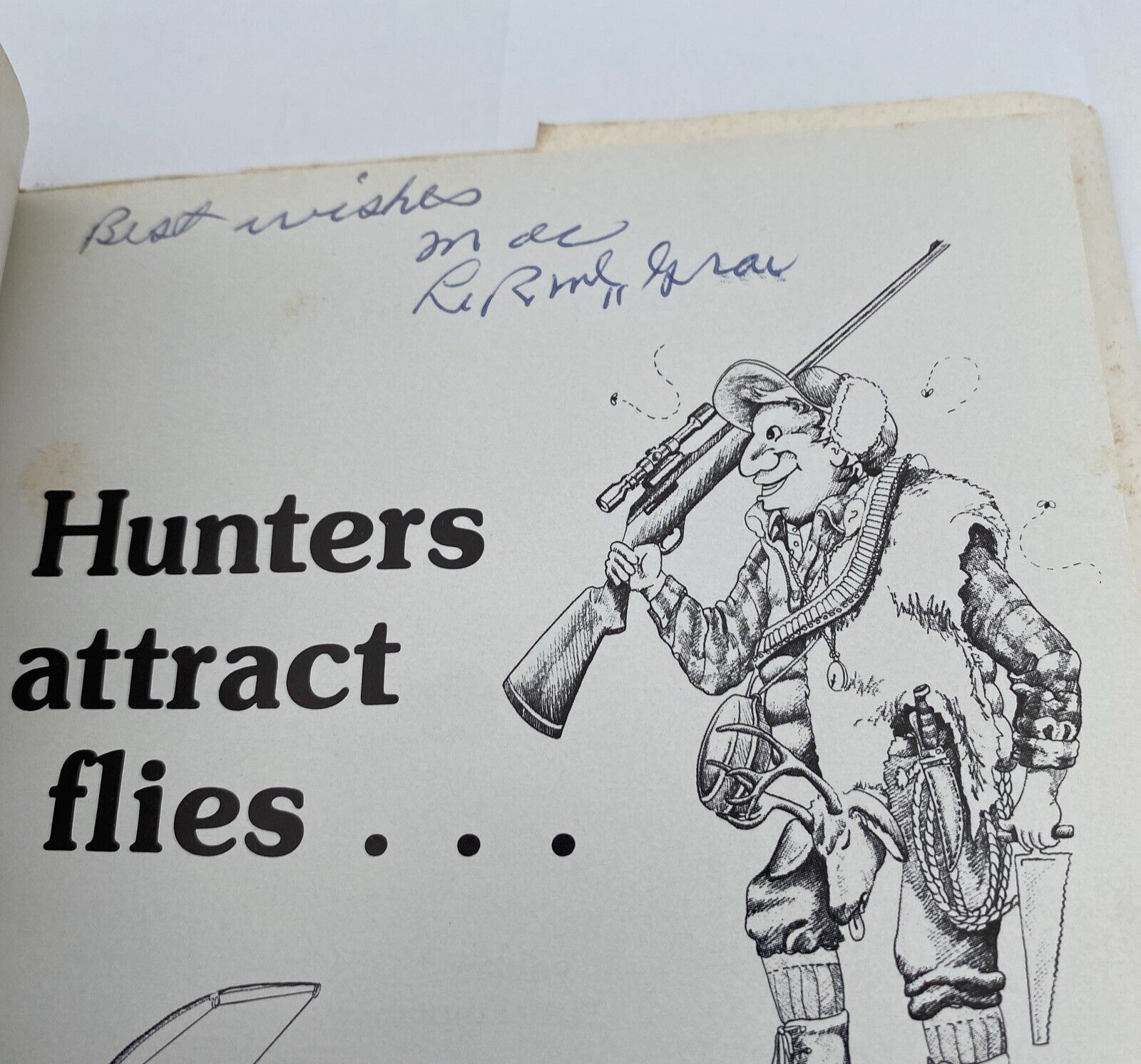 Hunters attract flies-- fishermen do too! Hardcover – 1985 - Signed 1st Edition - Image 6