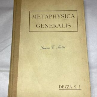 Metaphysica Generalis praelectionum summa ad usum auditorum Dezza, Paulus: 1948