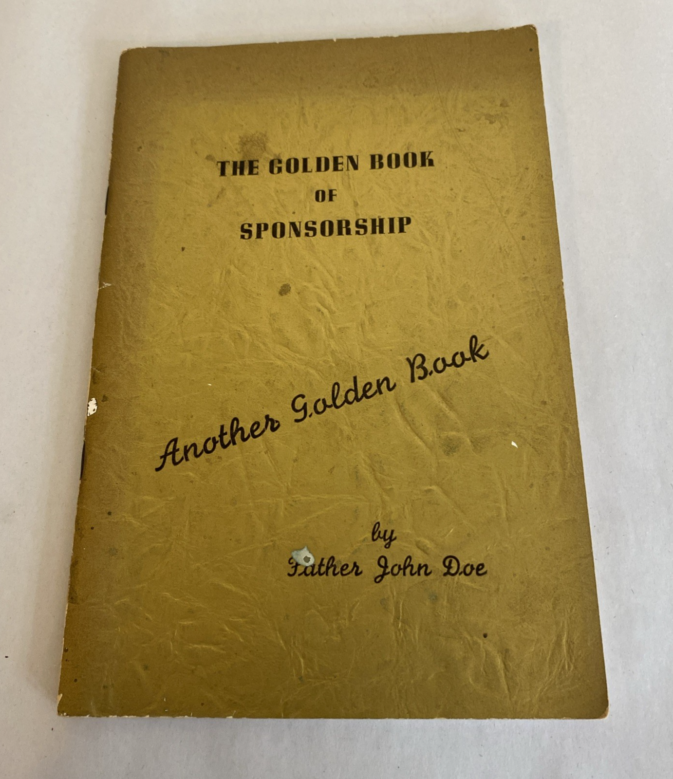 The Golden Book of Sponsorship by Father John Doe 1953 AA Classic 4th Print 1975