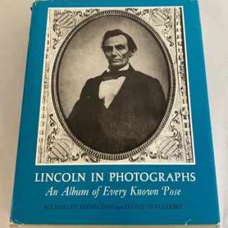 Lincoln in Photographs HC Signed by Charles Hamilton to Howard Goldman 1986