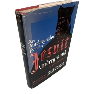 AN AUTOBIOGRAPHY FROM THE JESUIT UNDERGROUND by William Weston - 1955 - 1st Prnt