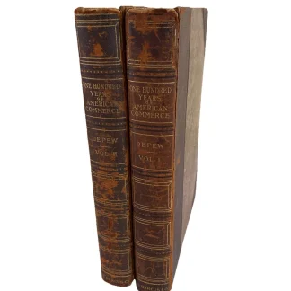 2 Volumes 1895 ONE HUNDRED YEARS of AMERICAN COMMERCE Chauncey Depew