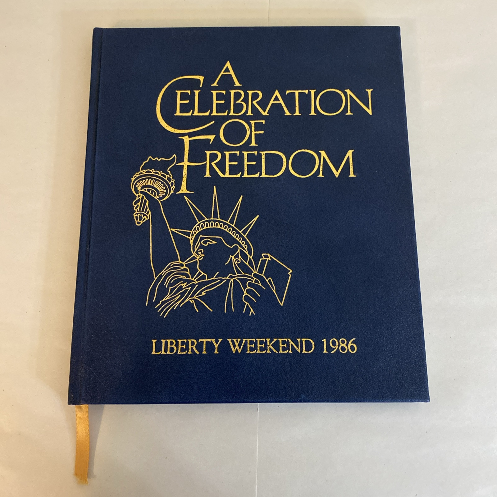 A Celebration of Freedom Liberty Weekend 1986 Hardcover Liberty Centennial Press