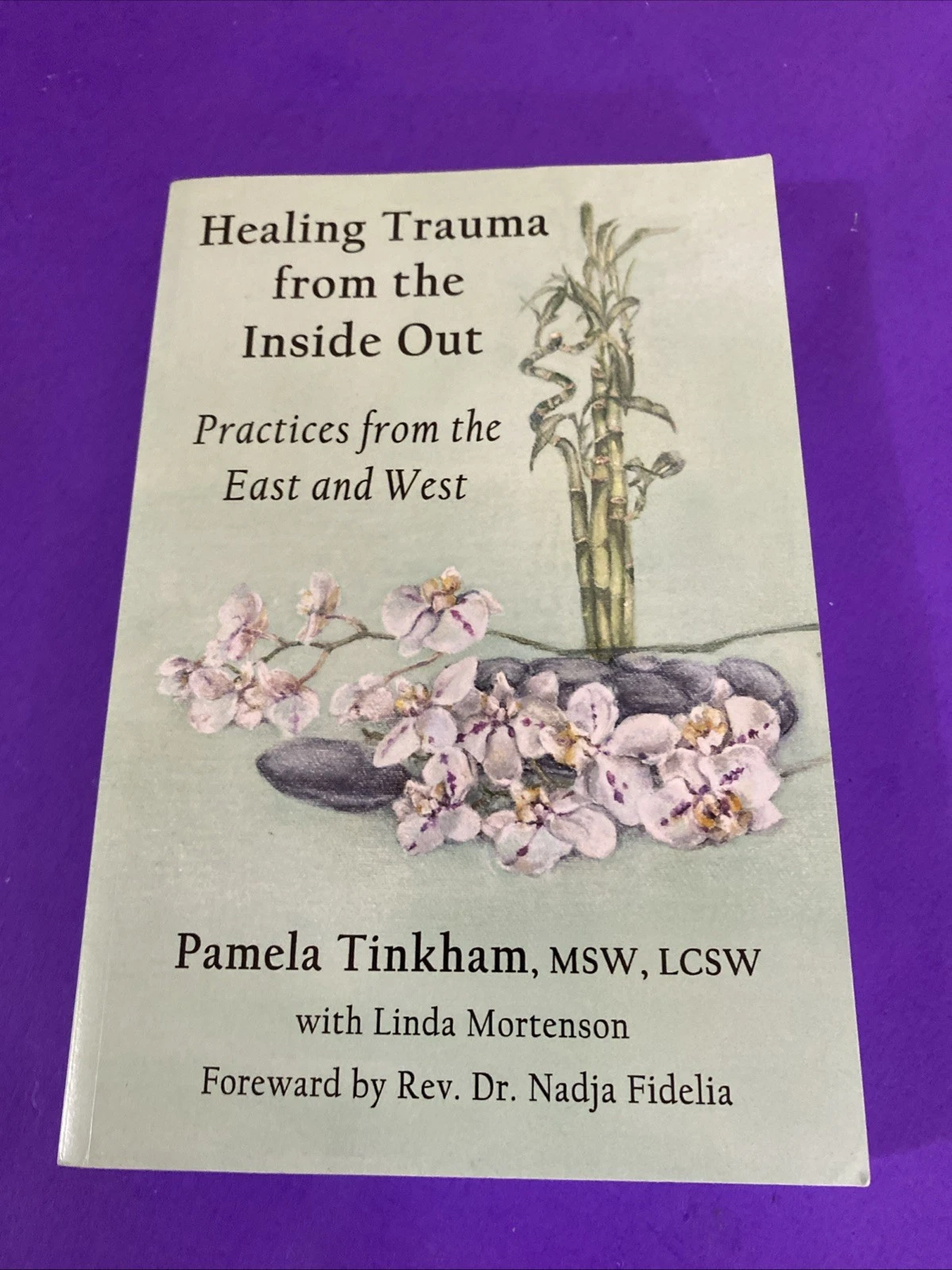 Pamela Tinkham Signed & Inscribed Healing Trauma Inside Out Full Color Book 2017