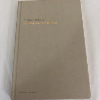 The Feeling of Things Adam Caruso 2008 Architecture Essays Poligrafa HB