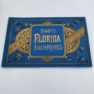 Beautiful Tugby's Florida Illustrated Guide Book 1880s
